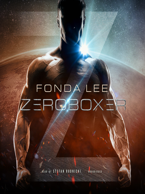 Title details for Zeroboxer by Fonda Lee - Available